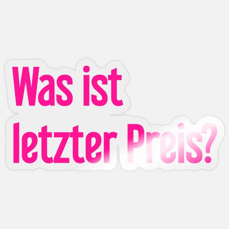 Qu’est-ce que le dernier prix ? - Sticker taille S (10 x 10 cm) - brillant transparent