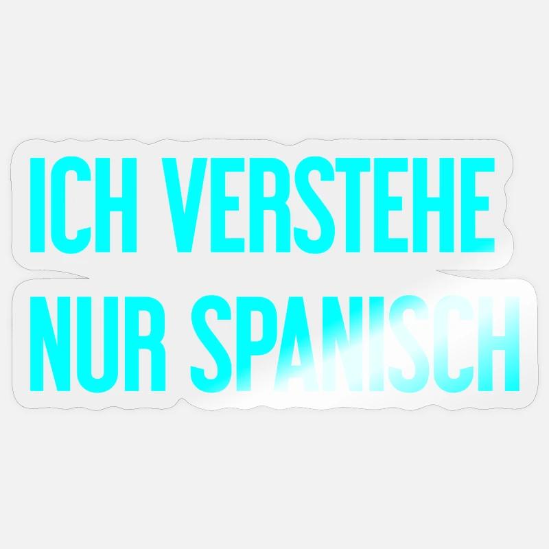 I only understand Spanish - Sticker size S (10 x 10 cm) - transparent glossy