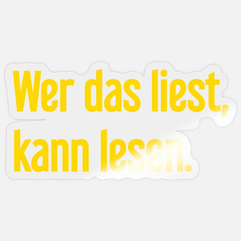 Wer das liest, kann lesen. - Sticker Größe S (10 x 10 cm) - Transparent glänzend