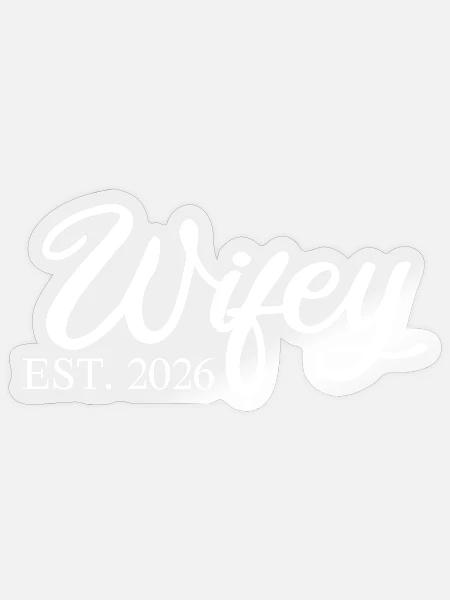 WIFEY seit 2026 - Sticker Größe S (10 x 10 cm) - Transparent glänzend