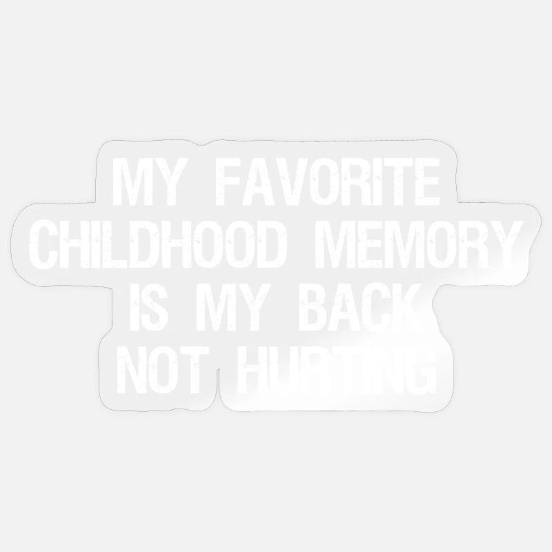 Mon souvenir d’enfance préféré est mon dos, pas Sticker taille S (10 x 10 cm)
