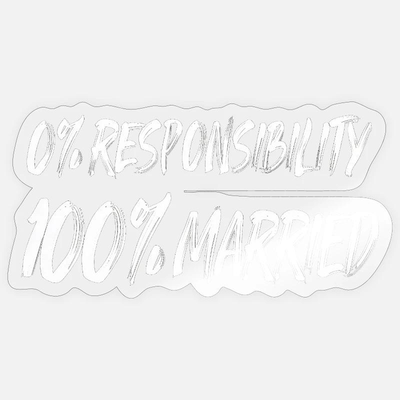 0 % de responsabilité, 100 % marié Sticker taille S (10 x 10 cm)