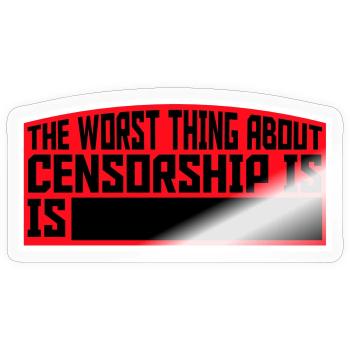 Le pire dans la censure, c’est l’ironie amusante - Sticker taille S (10 x 10 cm) - brillant transparent - Devant