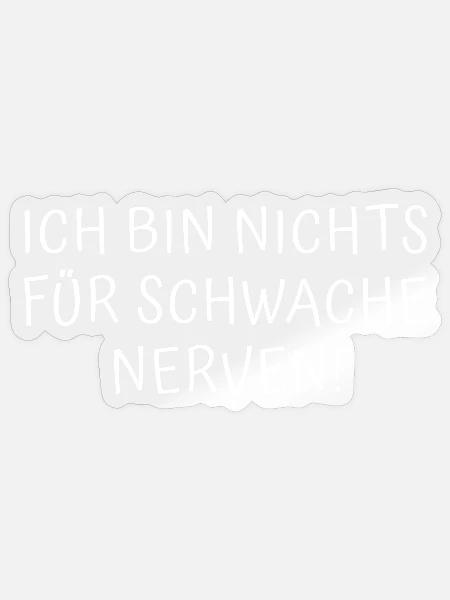 Schwache Nerven - Sticker Größe S (10 x 10 cm) - Transparent glänzend