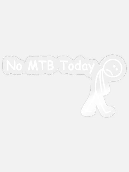 Heute kein Mountainbiken – lustiger Mountainbiker - Sticker Größe S (10 x 10 cm) - Transparent glänzend