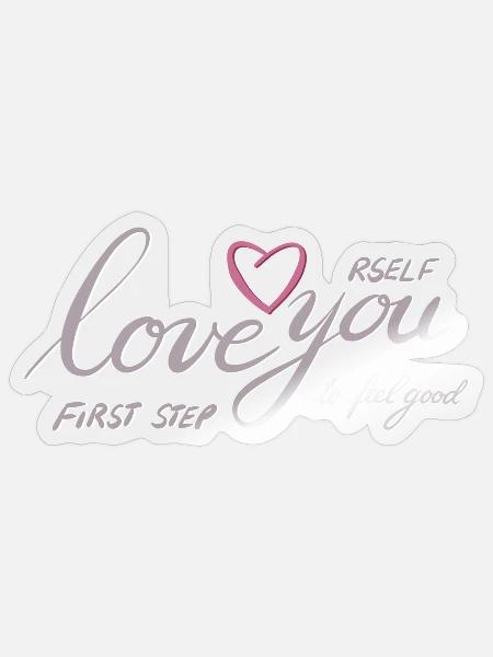 Liebe dich Selbst Herz Motiv - Sticker Größe S (10 x 10 cm) - Transparent glänzend