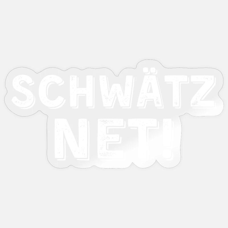 Schwätz net hell - Sticker Größe S (10 x 10 cm) - Transparent glänzend