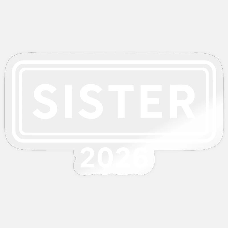 SISTER 2026 Große Schwester Ankündigung - Sticker Größe S (10 x 10 cm) - Transparent glänzend