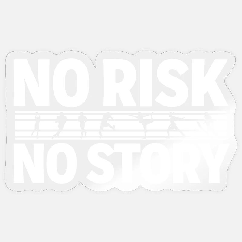 AUCUN RISQUE SANS HISTOIRE Déclaration d’aventure sportive Sticker taille S (10 x 10 cm)
