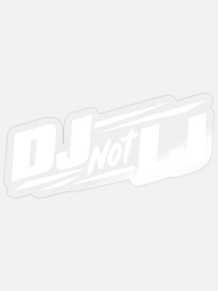 Veranstaltungstechnik DJ not LJ - Sticker Größe S (10 x 10 cm) - Transparent glänzend