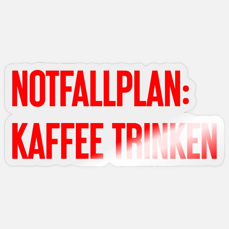 Coffee Contingency Plan - Sticker size S (10 x 10 cm) - transparent glossy