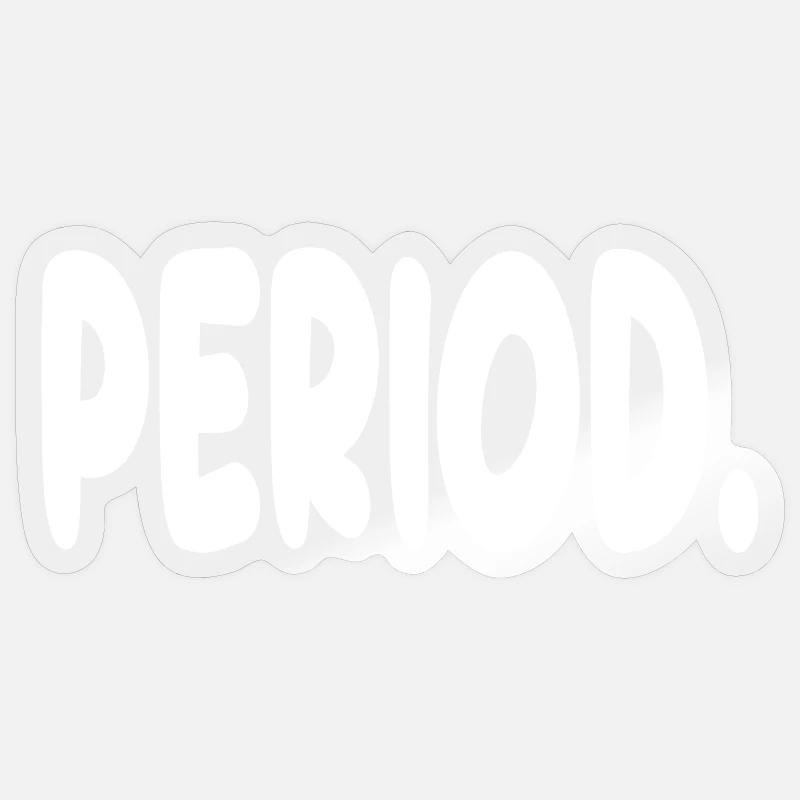 Période. - Sticker taille S (10 x 10 cm) - brillant transparent