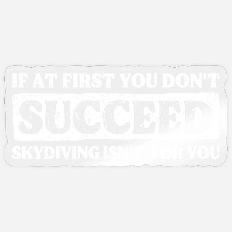 Skydiving Fail? Not Your Thing! Epic Design Sticker size S (10 x 10 cm)