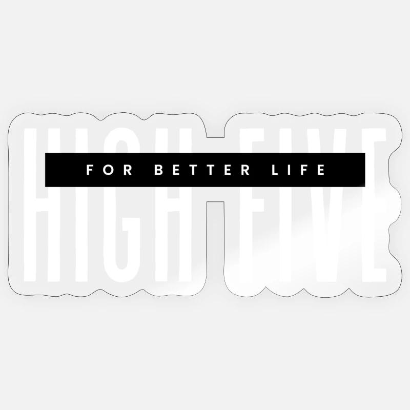 High Five for better life white Sticker size S (10 x 10 cm)