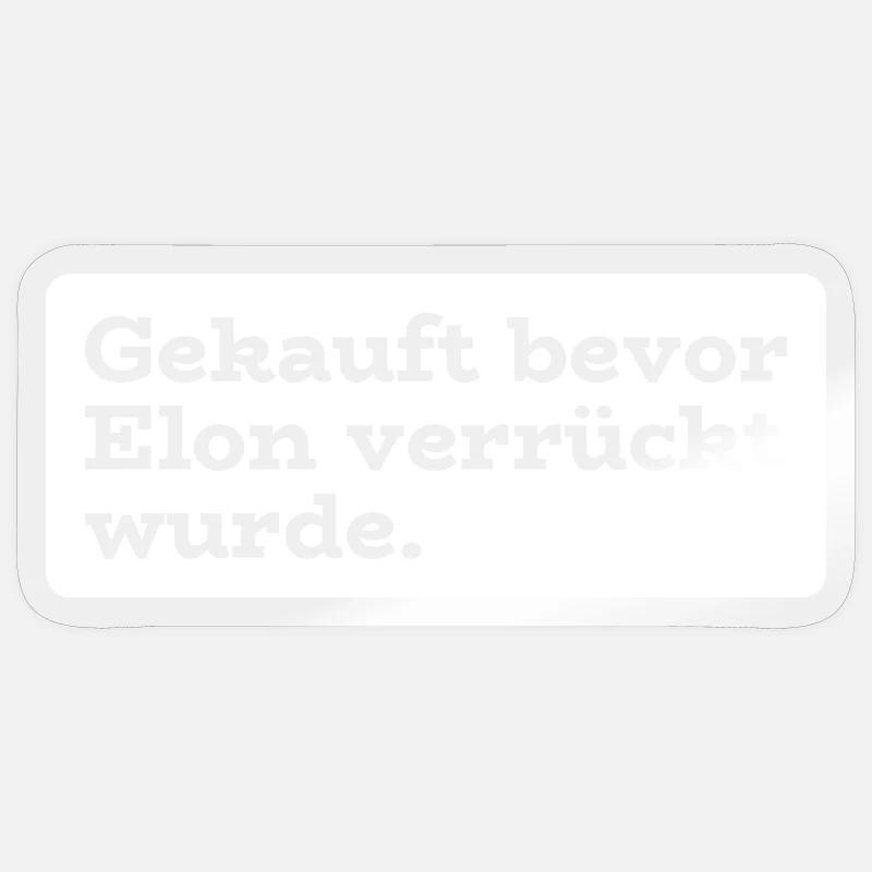 Bought before Elon went crazy Sticker size S (10 x 10 cm)