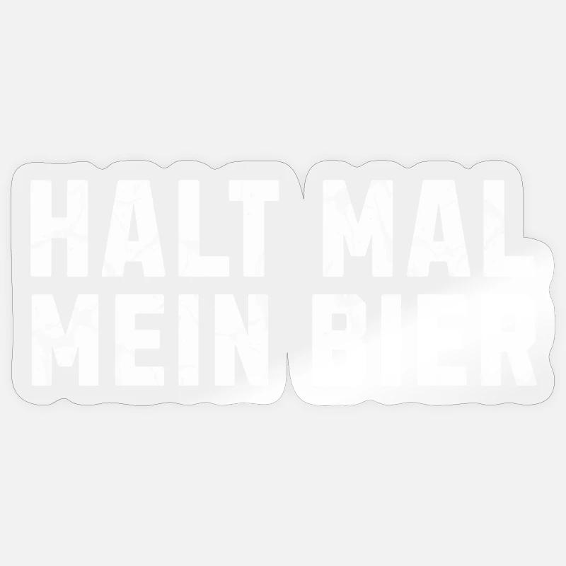 Halt mal mein Bier - Sticker Größe S (10 x 10 cm) - Transparent glänzend