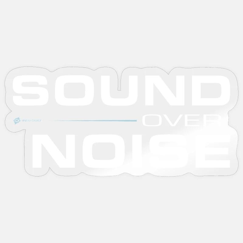 Sound Over Noise Sticker size S (10 x 10 cm)