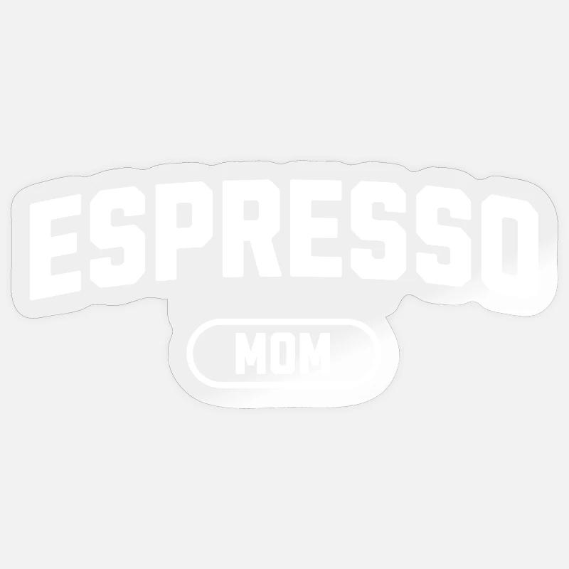 Maman Espresso - Sticker taille S (10 x 10 cm) - brillant transparent