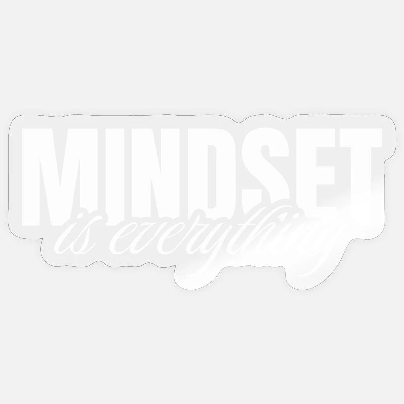 Mindset is everything - Sticker taille S (10 x 10 cm) - brillant transparent