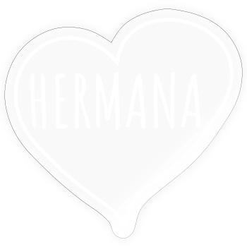 Hermana heart - Sticker size S (10 x 10 cm) - transparent glossy - Front