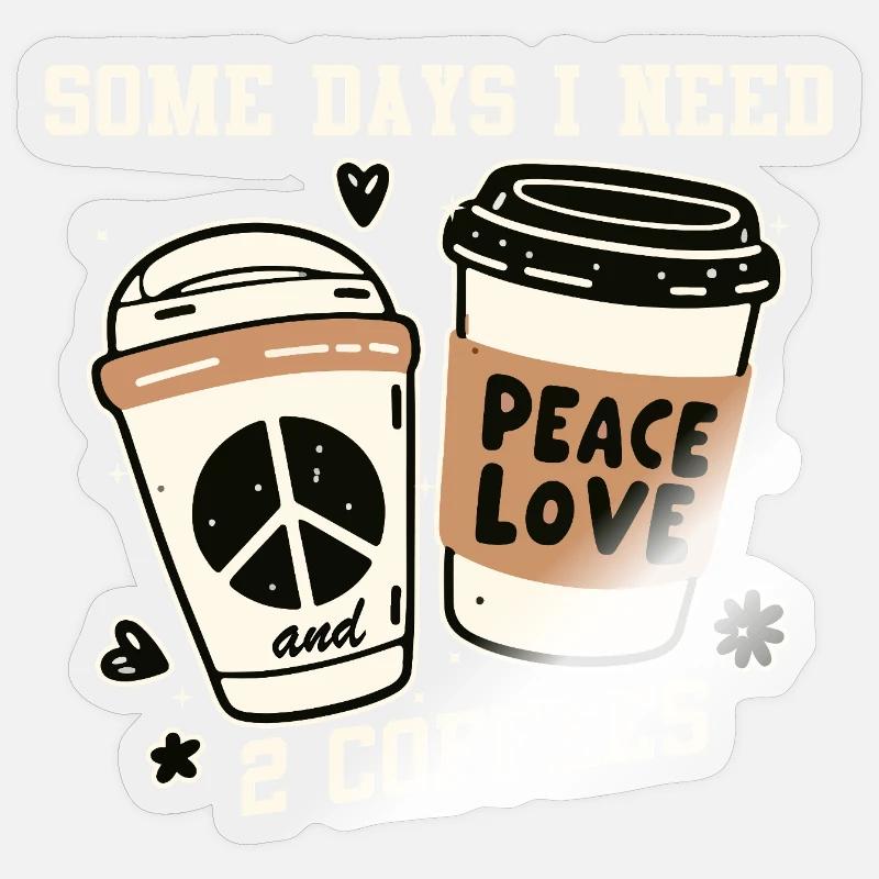 Peace, Love, Coffee and Two Coffees Sticker size S (10 x 10 cm)