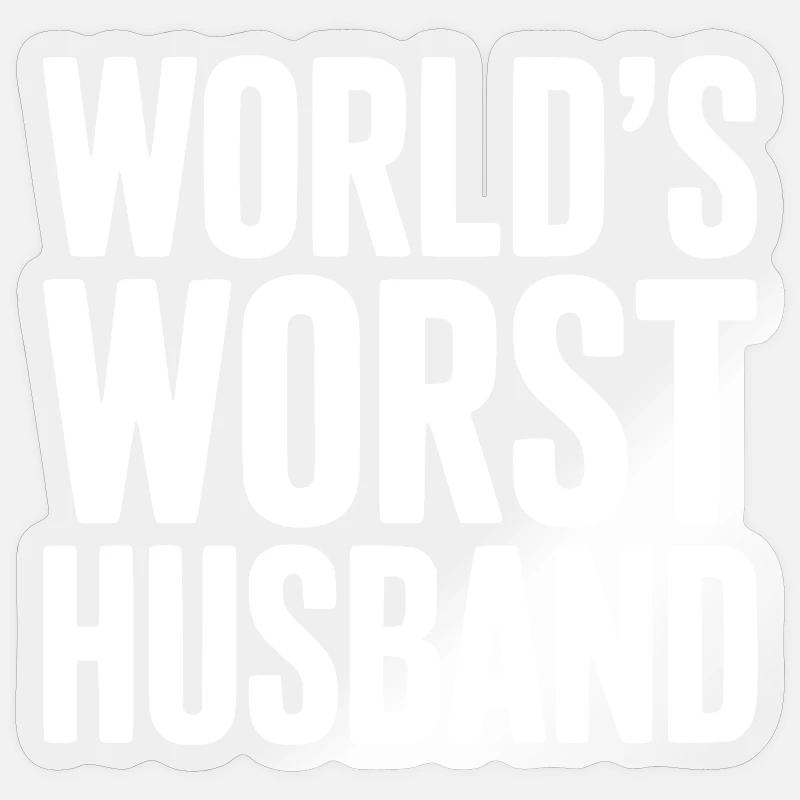 World’s Worst Husband - Sticker size S (10 x 10 cm) - transparent glossy