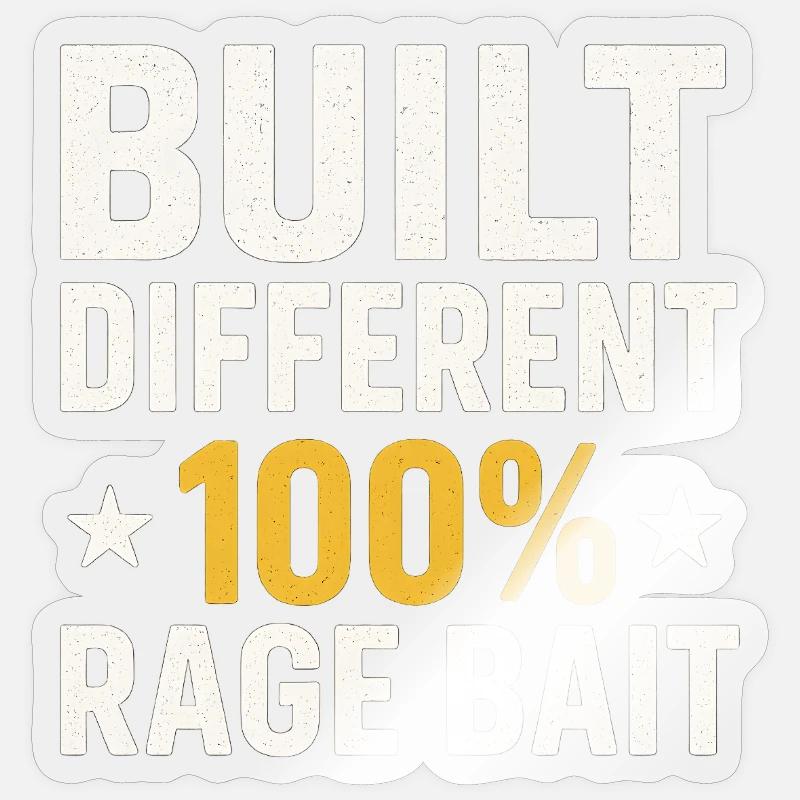 Built Different 100% Rage Bait, Funny Meme  Sticker size S (10 x 10 cm)