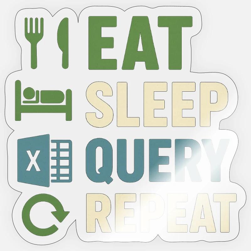 Eat Sleep Query Repeat - Sticker Größe S (10 x 10 cm) - Transparent glänzend