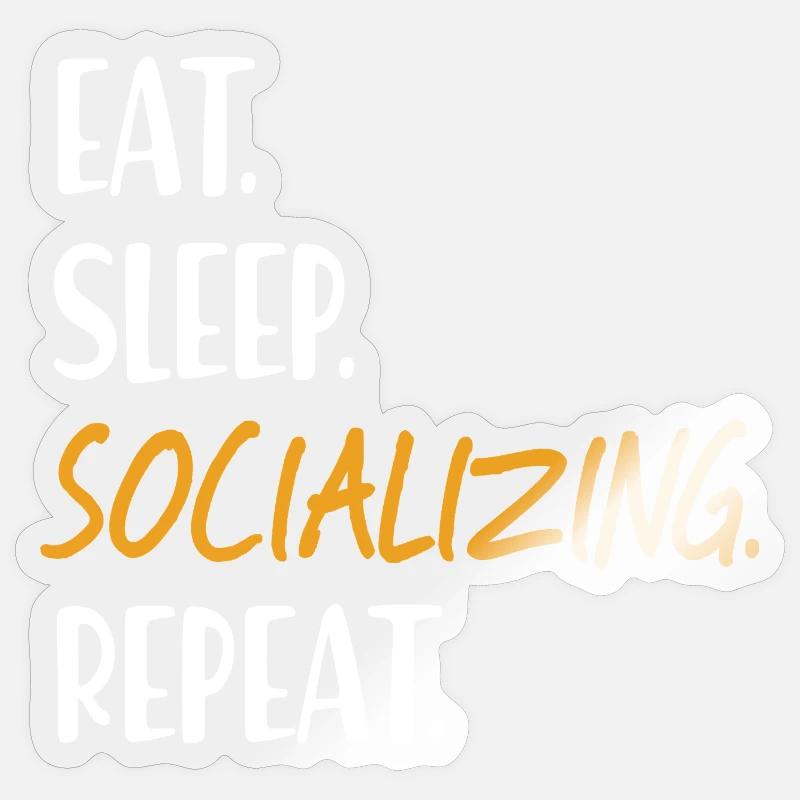 EAT SLEEP SOCIALIZING Be sociable Networking Sticker size S (10 x 10 cm)