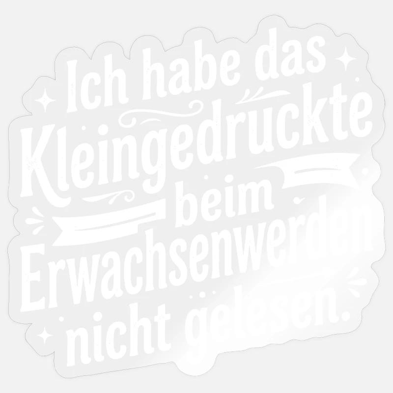 Kleingedruckte beim Erwachsenwerden - Sticker Größe S (10 x 10 cm) - Transparent glänzend