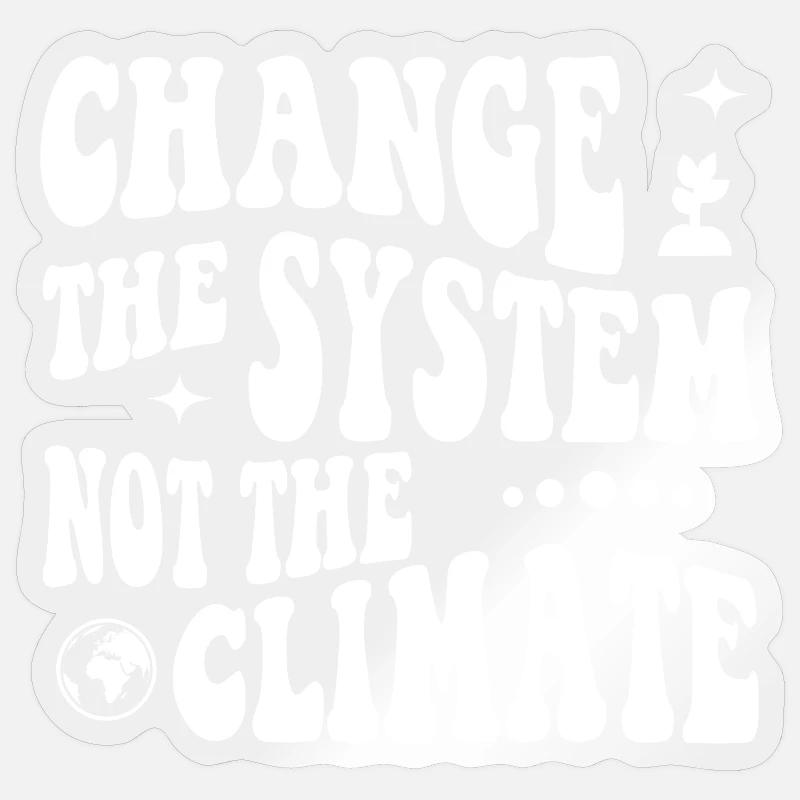 Changer le système, pas le climat - Sticker taille S (10 x 10 cm) - brillant transparent