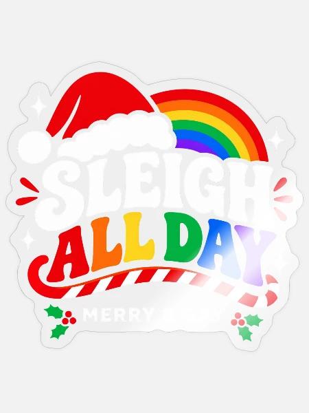 Sleigh All Day – Merry & Gay Pride Weihnachten - Sticker Größe S (10 x 10 cm) - Transparent glänzend