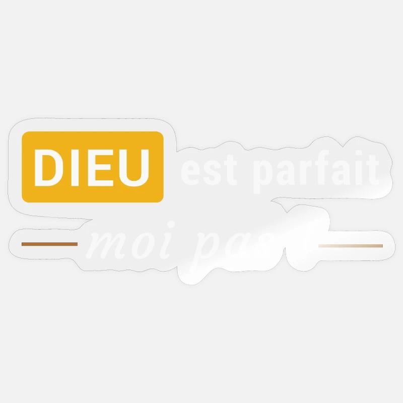 Dieu est parfait, moi pas ! - Sticker taille S (10 x 10 cm) - brillant transparent