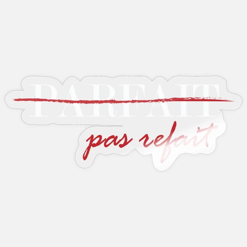Parfait, pas refait (blanc) Sticker taille S (10 x 10 cm)