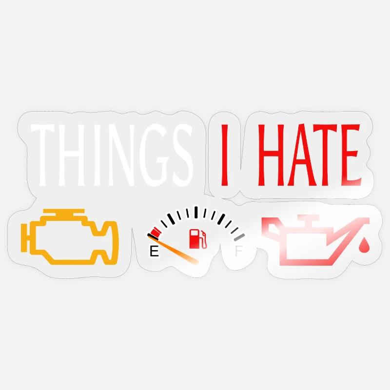 Things I Hate - Tuning - Cartuning - Auto - Sticker Größe S (10 x 10 cm) - Transparent glänzend
