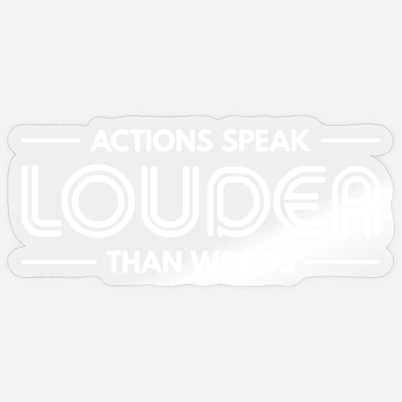 Les actions sont plus éloquentes que les mots - Motivation Gift Sticker taille S (10 x 10 cm)