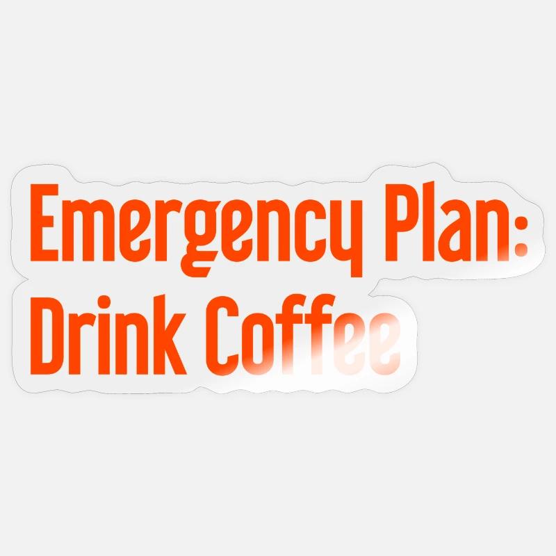 Coffee Contingency Plan Sticker size S (10 x 10 cm)