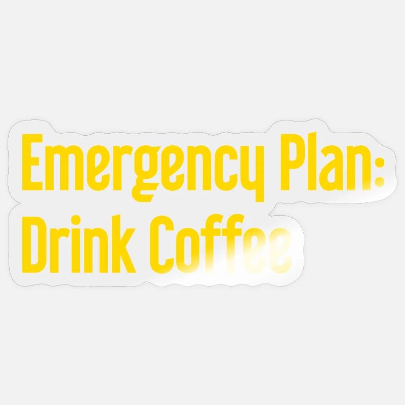 Coffee Contingency Plan Sticker size S (10 x 10 cm)