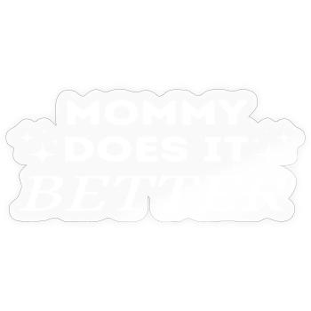 Maman fait mieux Journée de la femme, cadeau de fête des mères - Sticker taille S (10 x 10 cm) - brillant transparent - Devant
