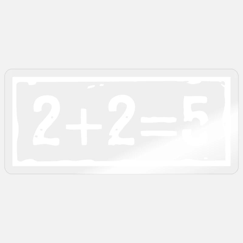 2 plus 2 equals 5 (dark) Sticker size S (10 x 10 cm)