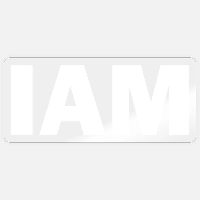 I AM - Ich bin - Sticker Größe S (10 x 10 cm) - Transparent glänzend