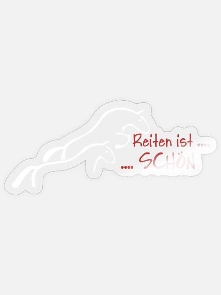 Reiten ist schön... - Sticker Größe S (10 x 10 cm) - Transparent glänzend