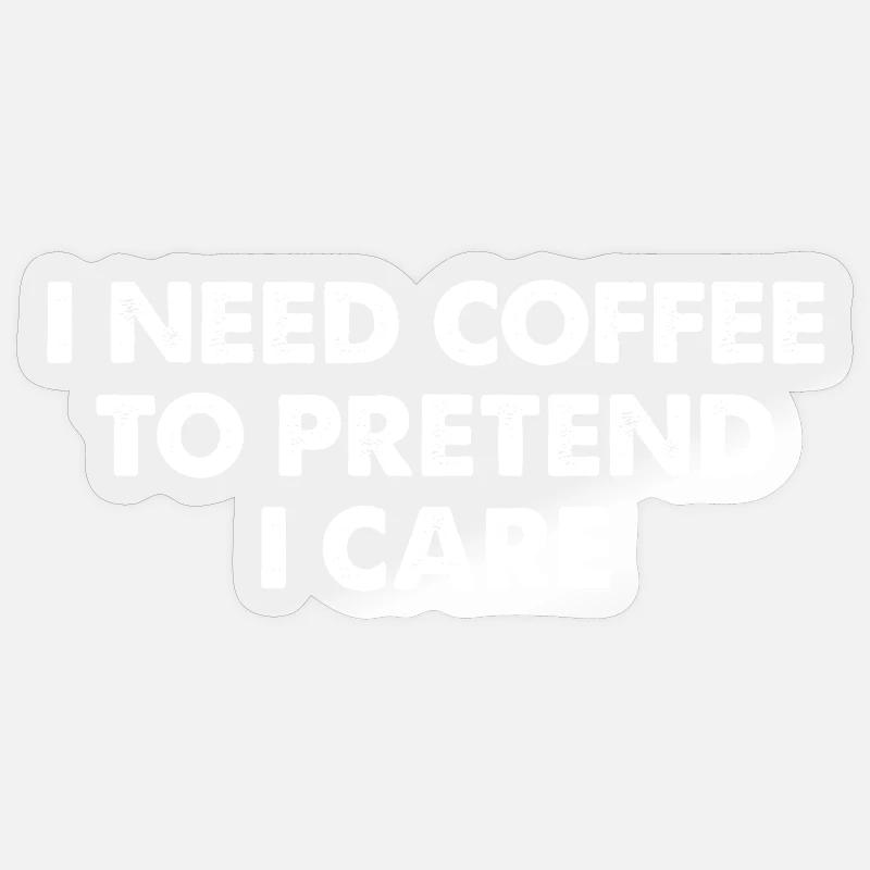 Coffee Meme Typography Saying Sticker size S (10 x 10 cm)