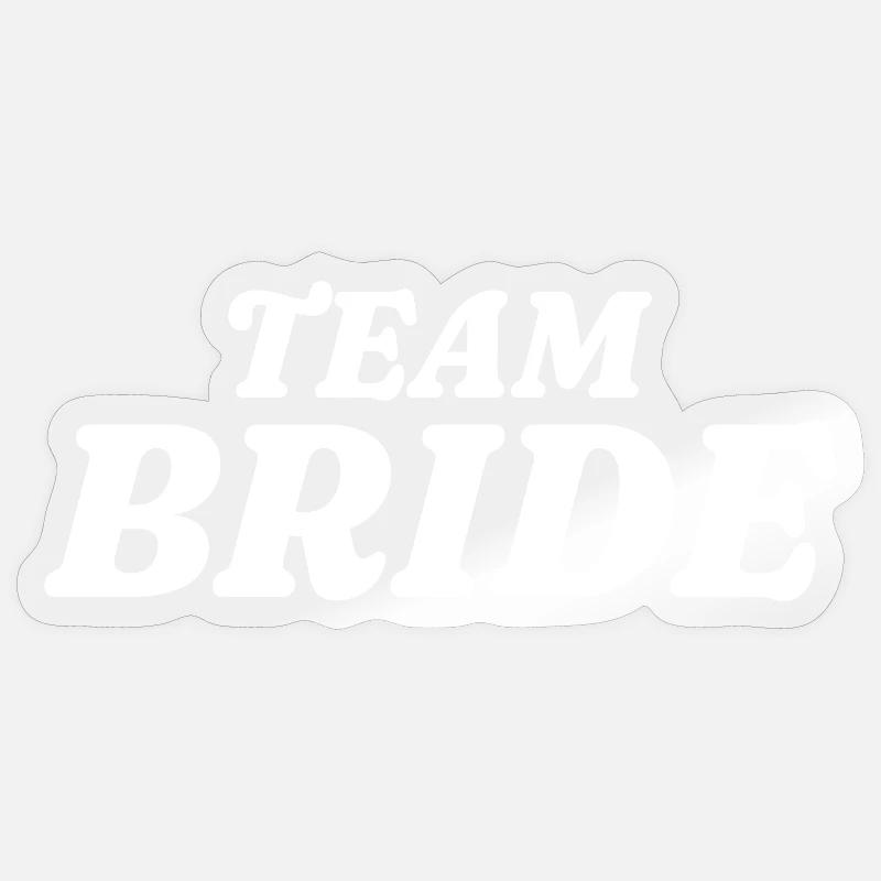 Team Bride - Sticker Größe S (10 x 10 cm) - Transparent glänzend