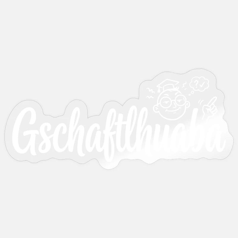 Gschaftlhuaba – Bavarian know-it-all - Sticker size S (10 x 10 cm) - transparent glossy