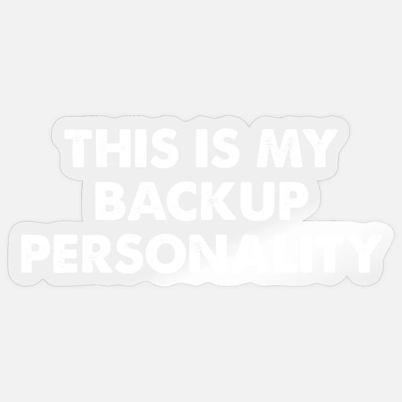 C’est ma personnalité de secours - Sticker taille S (10 x 10 cm) - brillant transparent
