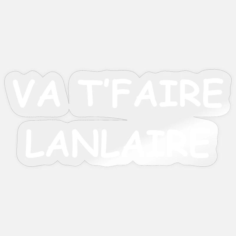Va tfaire lanlaire - Sticker taille S (10 x 10 cm) - brillant transparent