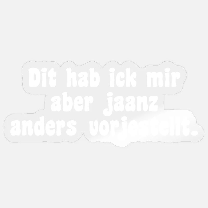 Berlin dialect saying Sticker size S (10 x 10 cm)
