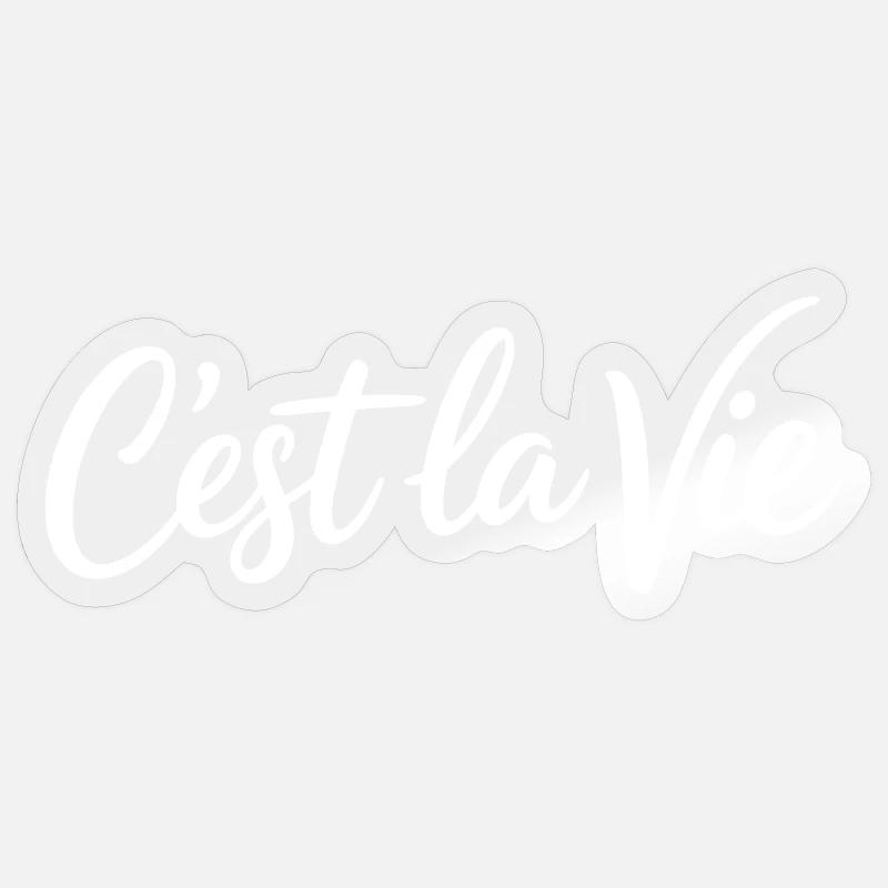 Cest la Vie Statement - Sticker size S (10 x 10 cm) - transparent glossy