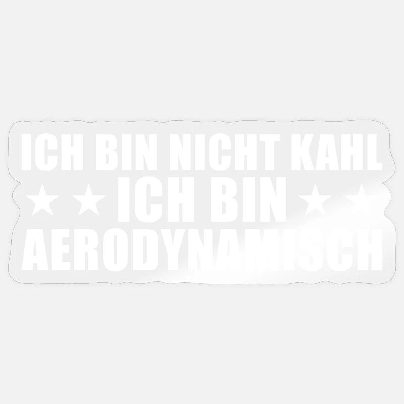Glatze Nicht kahl Ich bin Aerodynamisch - Sticker Größe S (10 x 10 cm) - Transparent glänzend